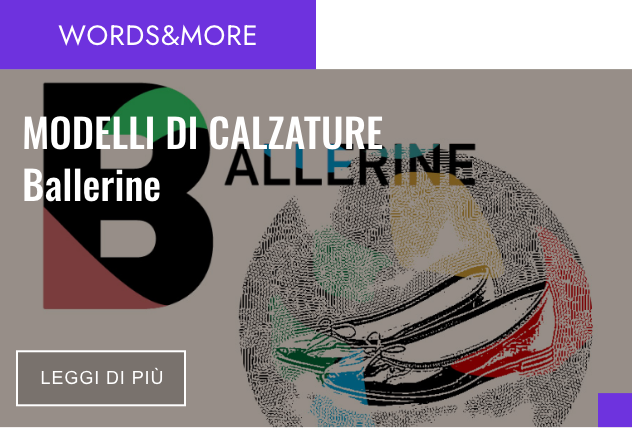 WORD & MORE - Vocabolario della Calzatura – Ballerine